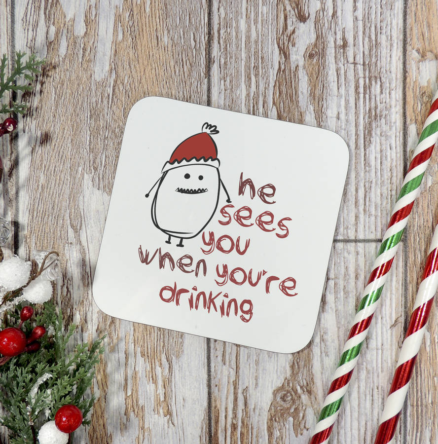 He Sees You When You Re Drinking Funny Xmas Card By Parsy Card Co