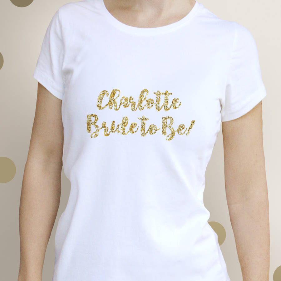 personalised glitter bride to be t shirt by sarah hurley | notonthehighstreet.com