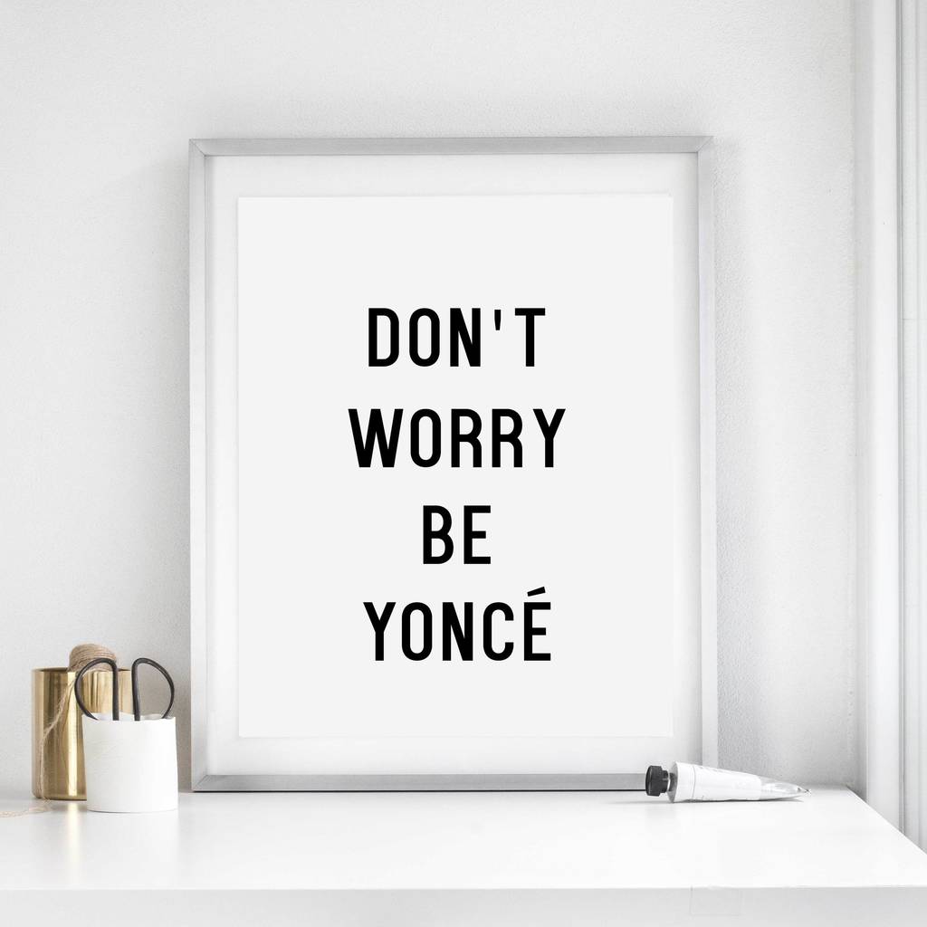 Don T Worry Be Yonce