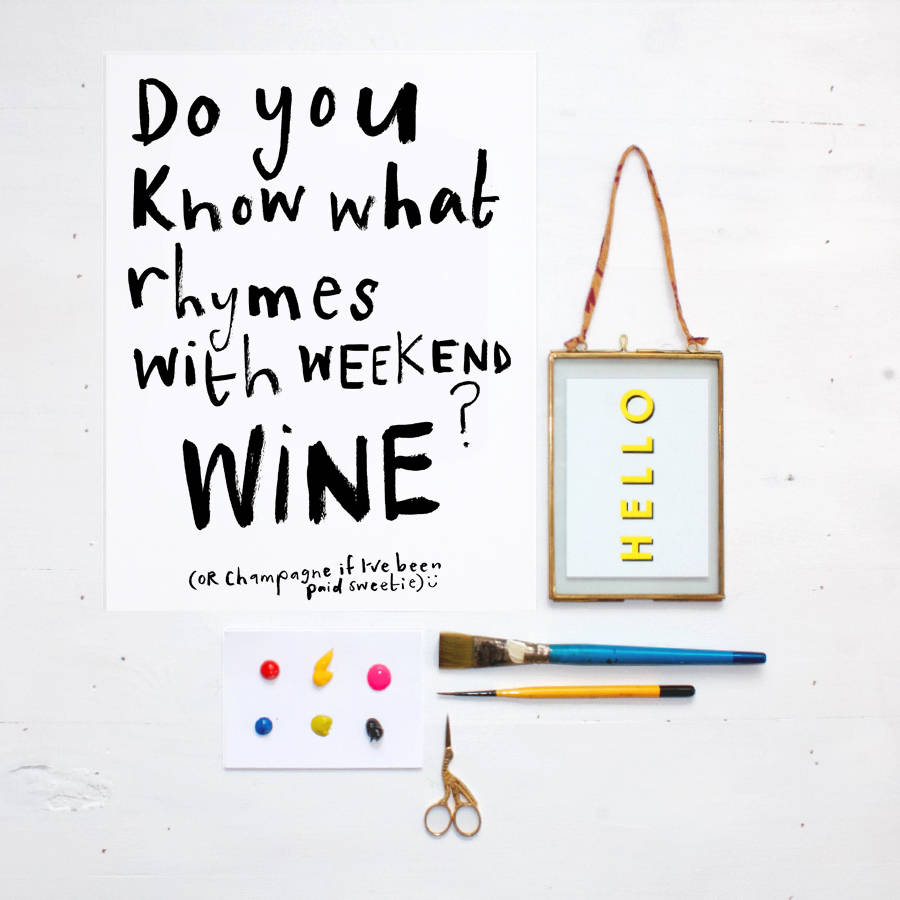 do you know what rhymes with weekend…? typography print by eleanor