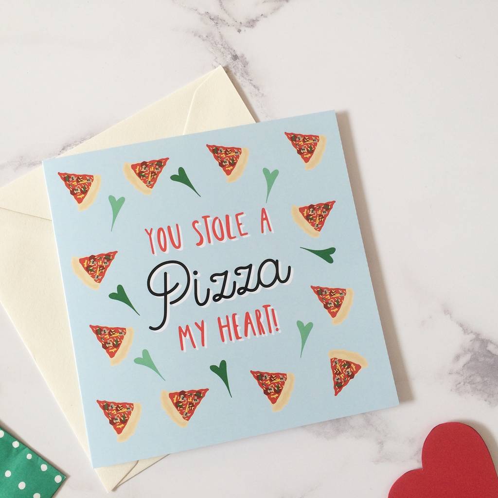 'you stole a pizza my heart valentines card by rocks design