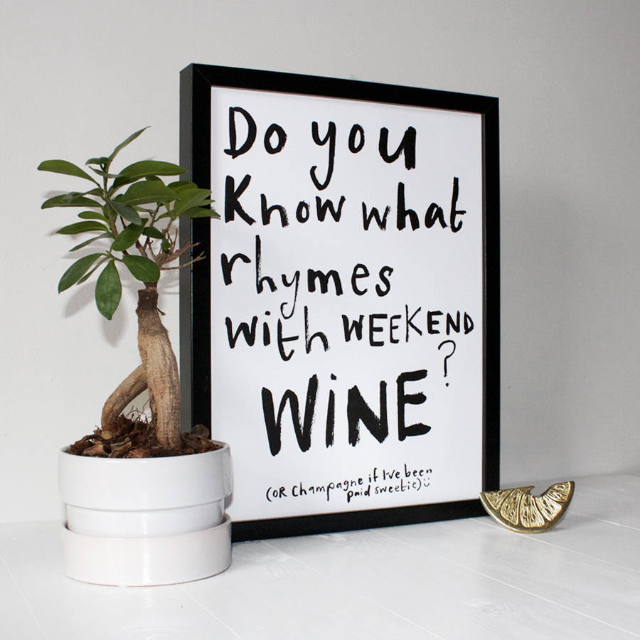 do you know what rhymes with weekend…? typography print by eleanor