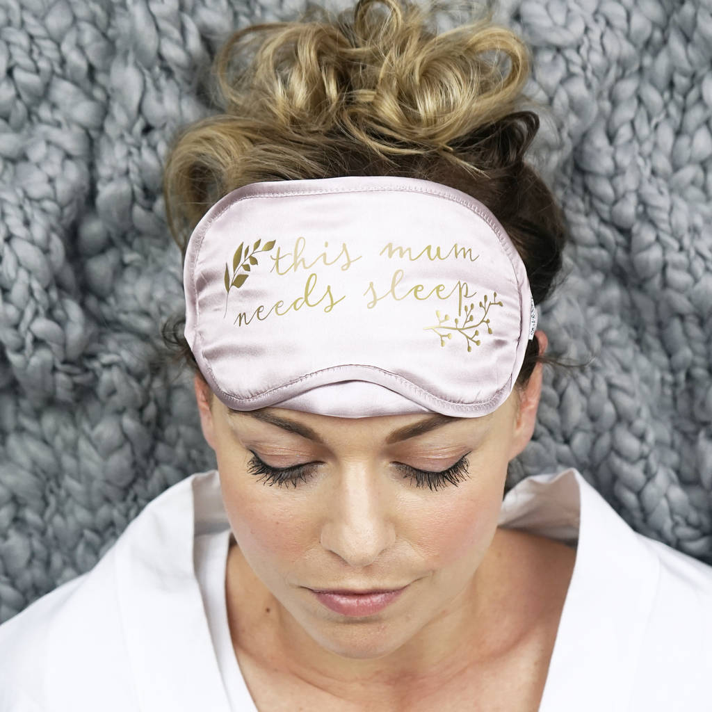 Personalised This Mum Needs Sleep Silk Eye Mask By Sparks And Daughters 