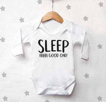 sleep..haha good one! baby vest by cows & kisses | notonthehighstreet.com