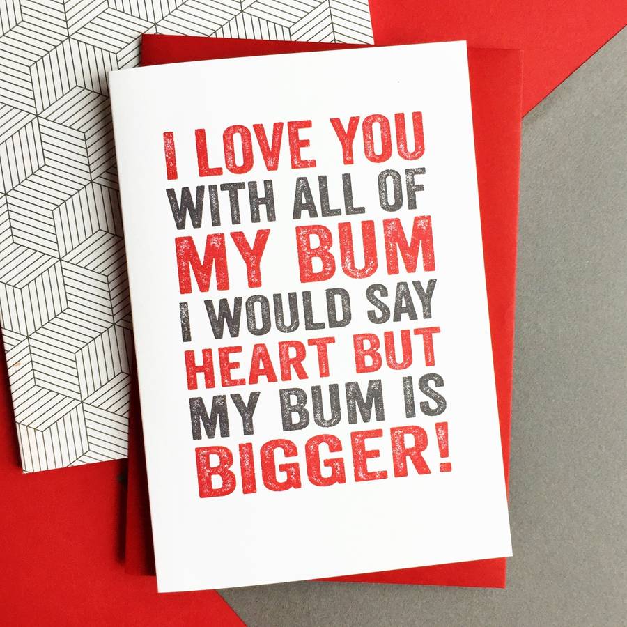 I Love You With All Of My Bum Greetings Card By Do You Punctuate 