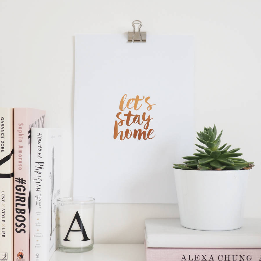 'let's stay home' wall art foil print by lily rose co.