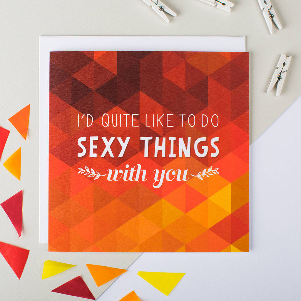 Sexy Things Geometric Funny Anniversary Card By I Am Nat