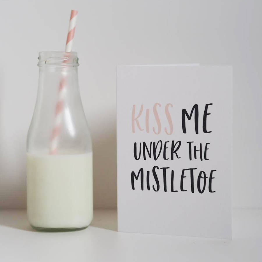Kiss Me Under The Mistletoe Christmas Card By Sweetlove Press