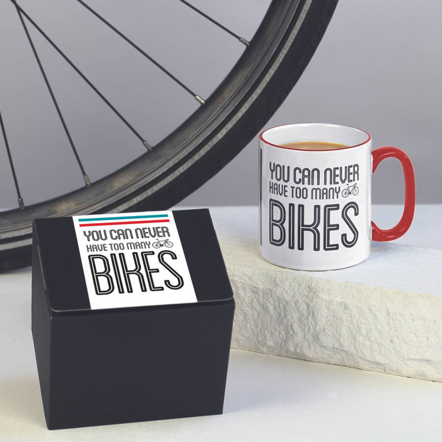 you can never have too many bikes mug by quirky gift library