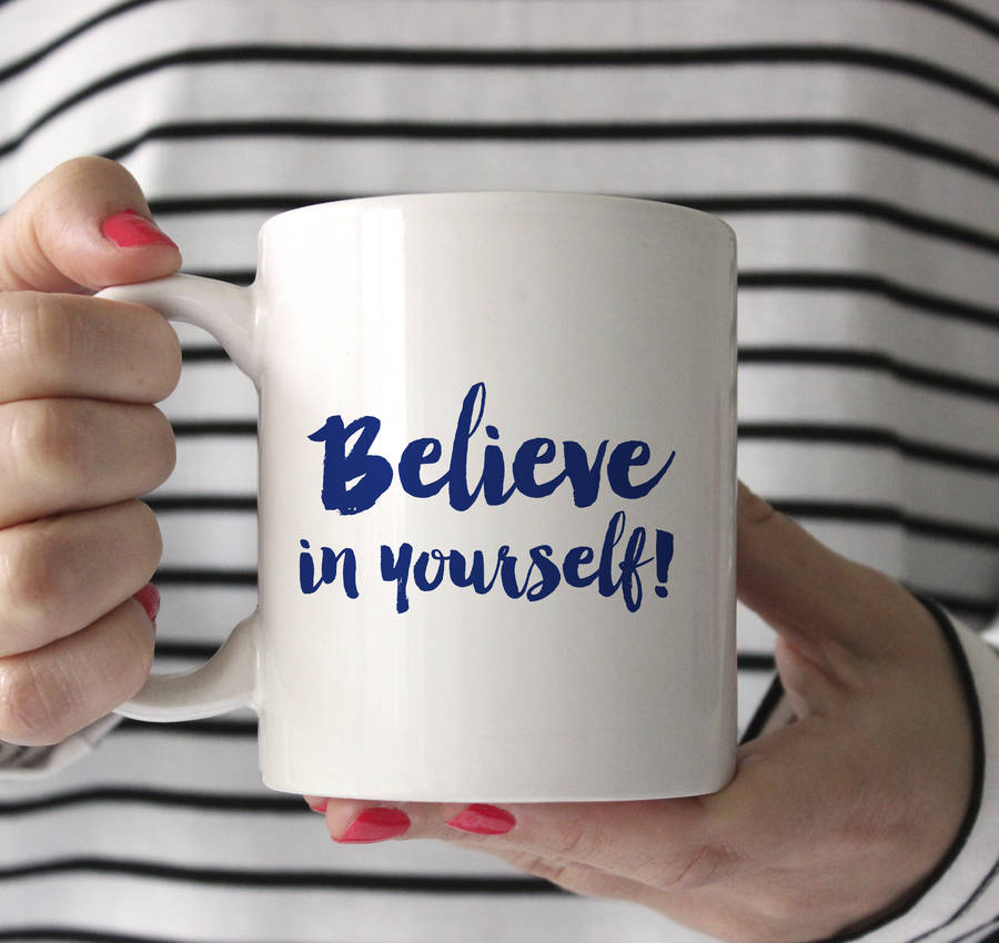 personalised message believe in yourself mug by sarah hurley