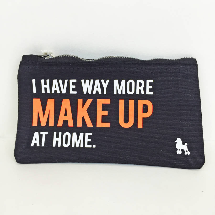 'way more make up at home' beauty bag by rock on ruby