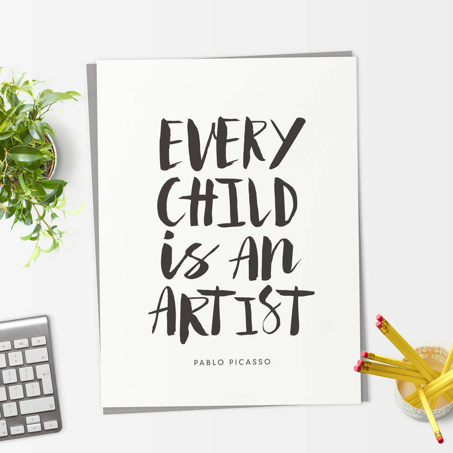 'every child is an artist' typography print by the motivated type