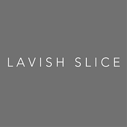 Lavish Slice
