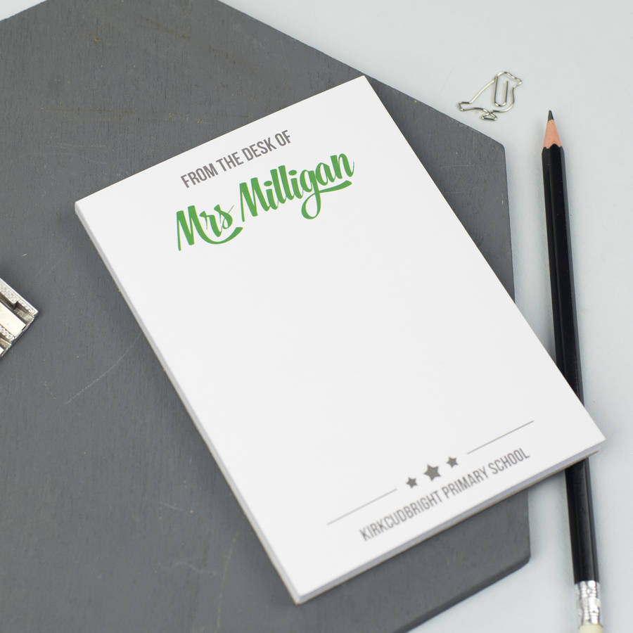 personalised 'from the desk of…' a6 teacher's notepad by xoxo