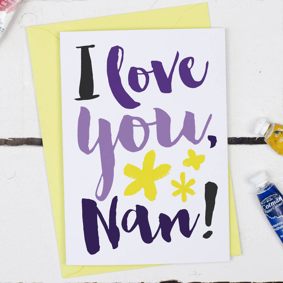 I Love You Nan Mother S Day Card By Alexia Claire