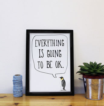 everything is going to be ok motivational quote print by martha and