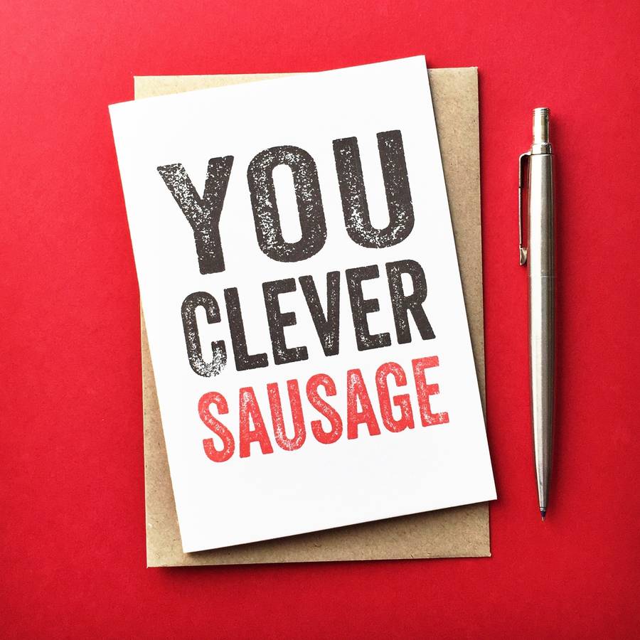 You Clever Sausage Greetings Card By Do You Punctuate