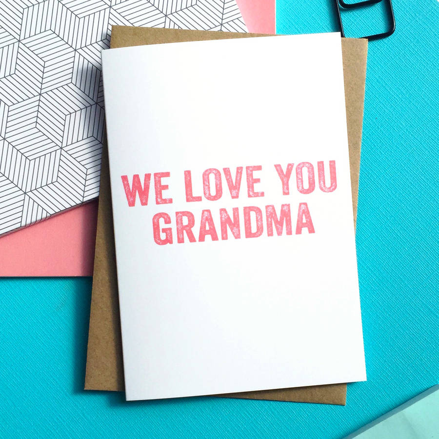 We Love You Grandma Greetings Card By Do You Punctuate