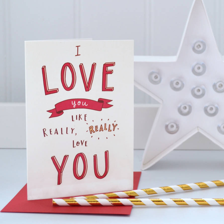 'i really love you' valentines card by jen roffe