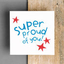 Super Proud Of You Card By Hunter Paper Co. 