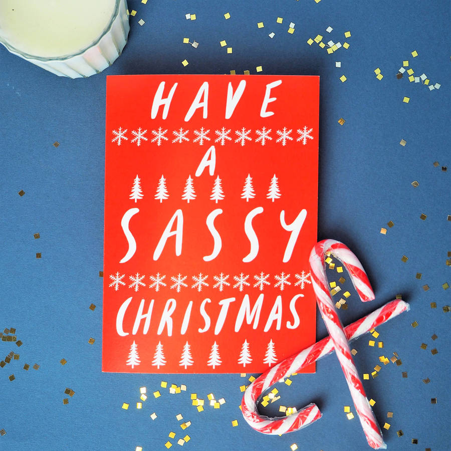 have a sassy christmas greetings card by rock on ruby | notonthehighstreet.com