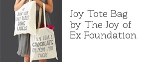 Joy Tote Bag by the Joy of Ex Foundation