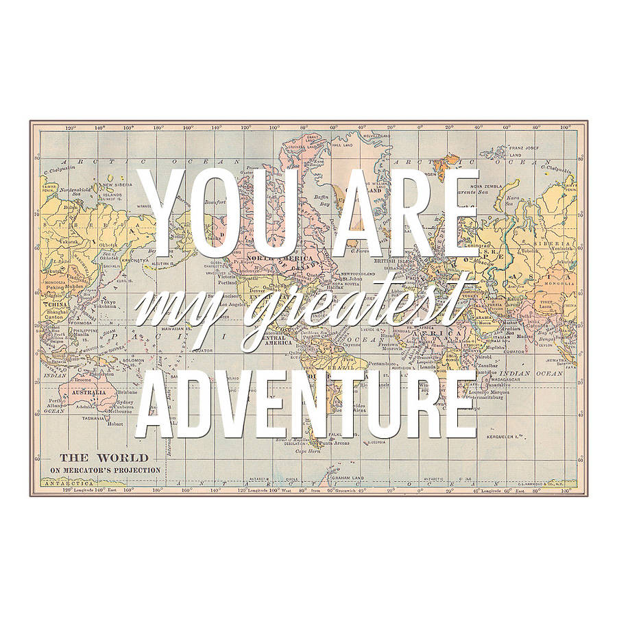 'you are my greatest adventure' map print by of life &amp; lemons ...