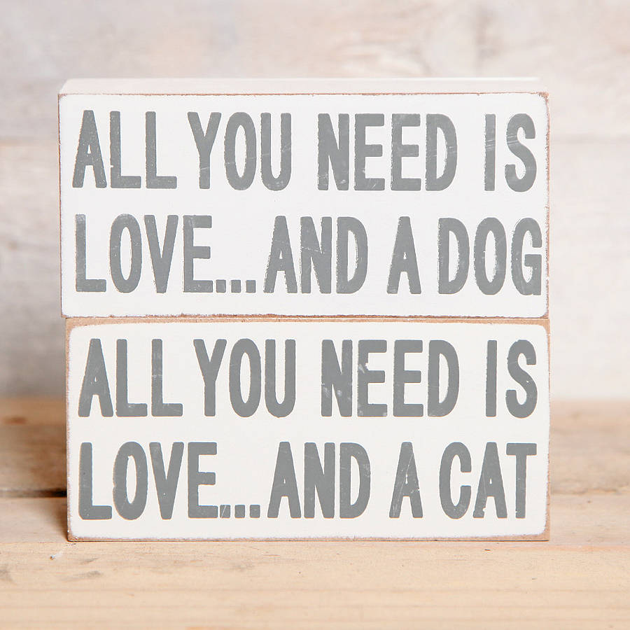 all you need is love and a cat block sign by red berry apple