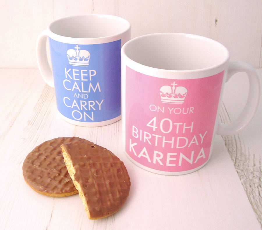 Keep Calm And Carry On On Your Birthday Mug By Tailored Chocolates And