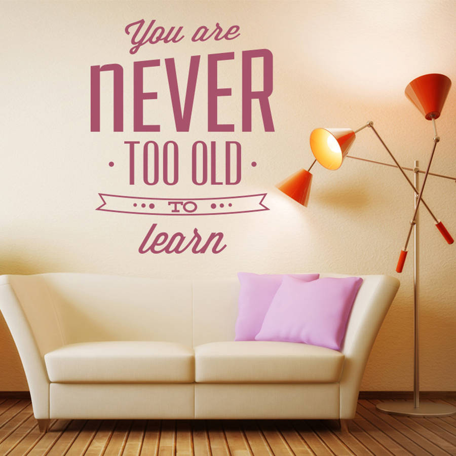You re never too old to learn essay image