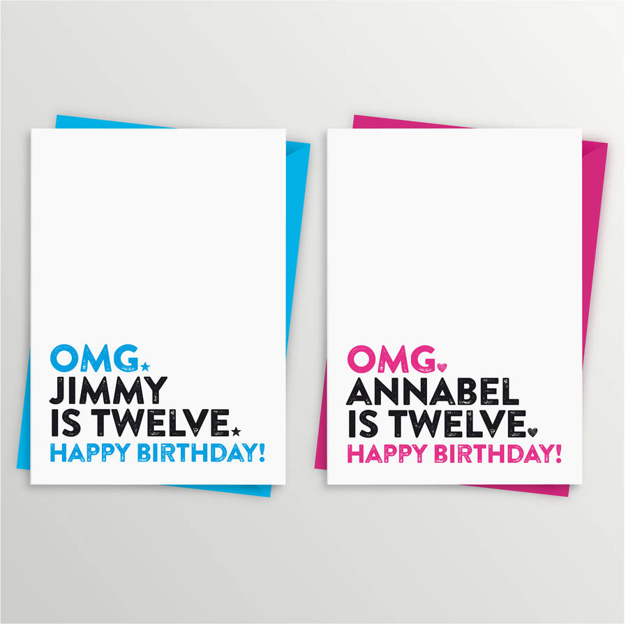 Personalised Youre 12 Birthday Card Omg By A Is For Alphabet 2202