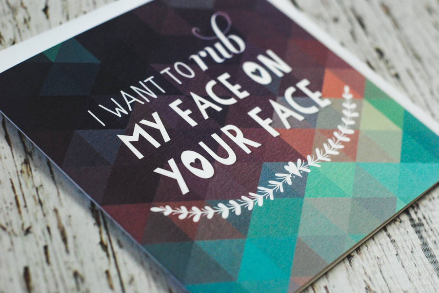 I Want To Rub My Face On Your Face Anniversary Card By I Am Nat