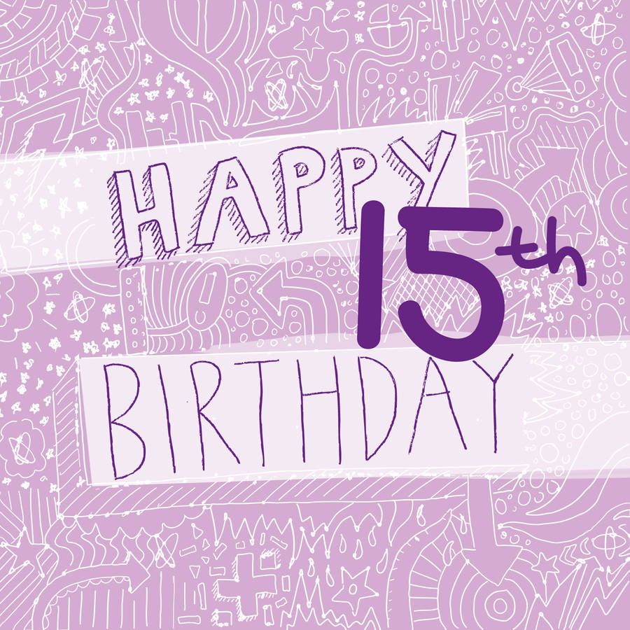 Happy 15th Birthday Girls Card By Megan Claire