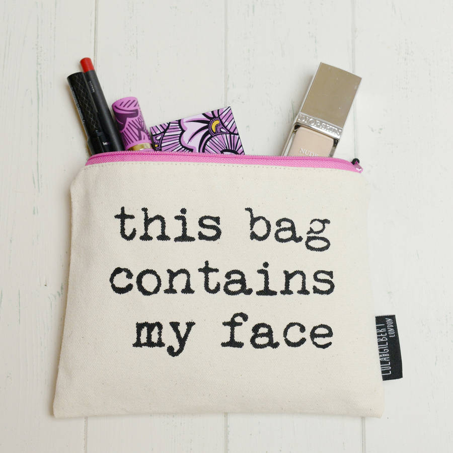 This Bag Contains My Face Make Up Bag By Home And Glory