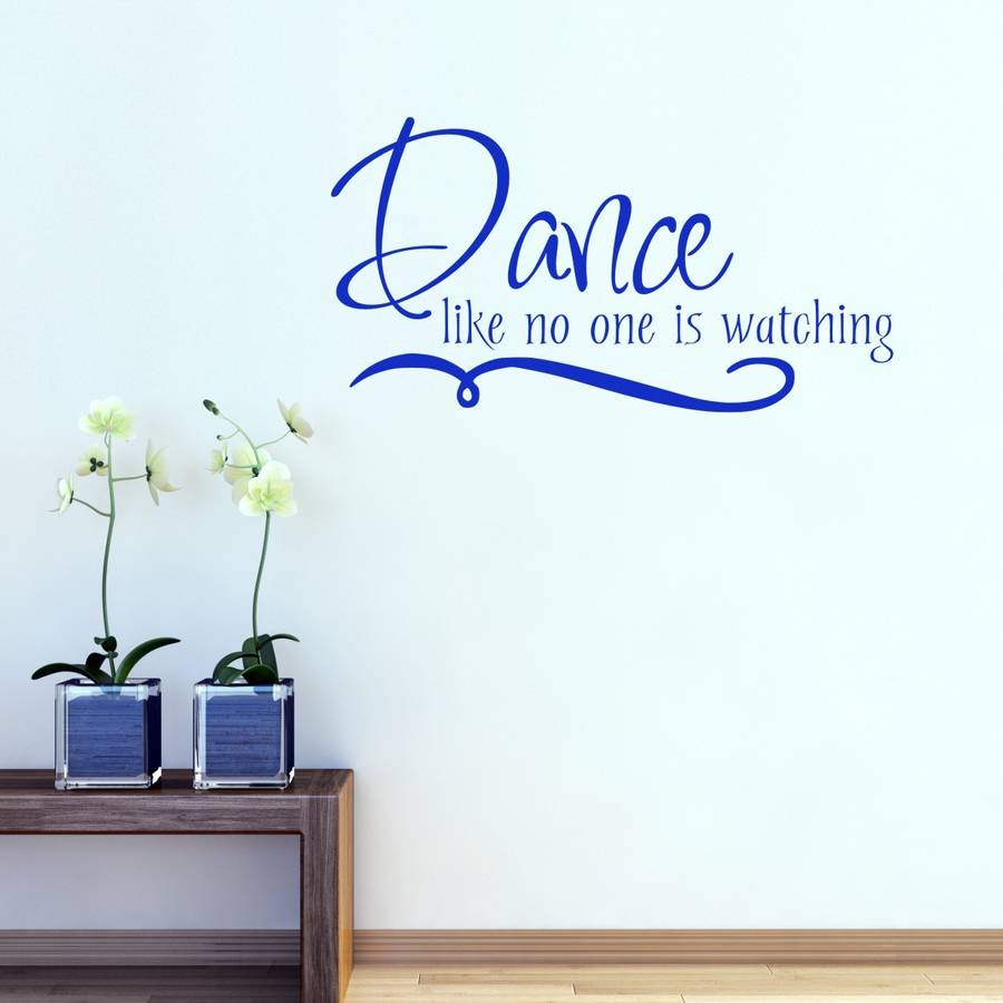 Dance Like No One Is Watching Wall Sticker By Mirrorin