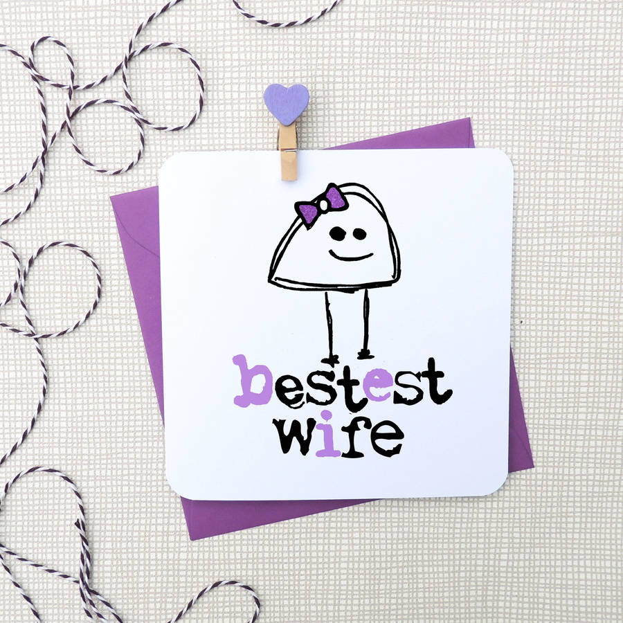 Bestest Wife Sweet Anniversary Card By Parsy Card Co