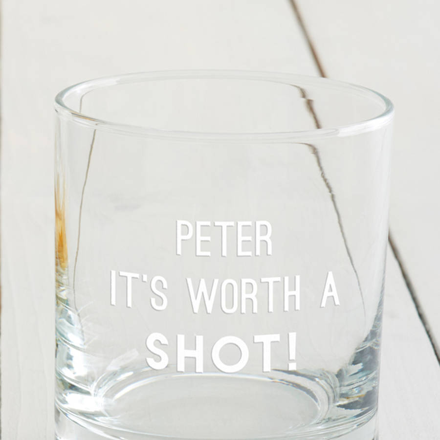 personalised 'worth a shot' glass by becky broome