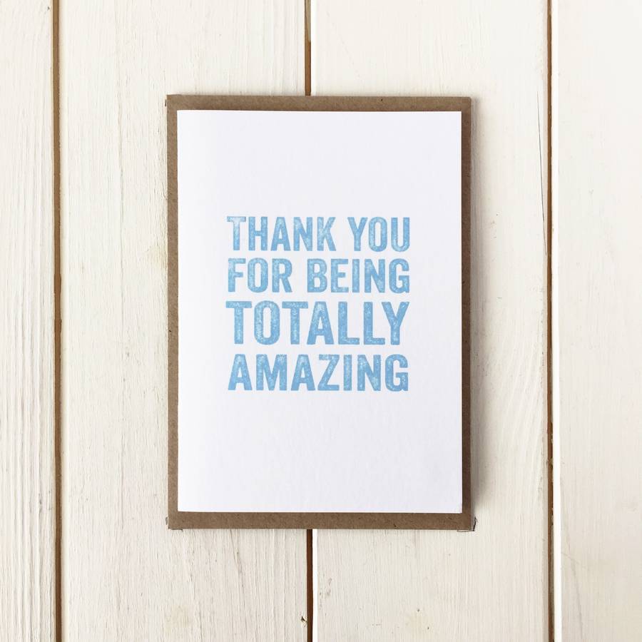 Thank You For Being Totally Amazing Greetings Card By Do You Punctuate 
