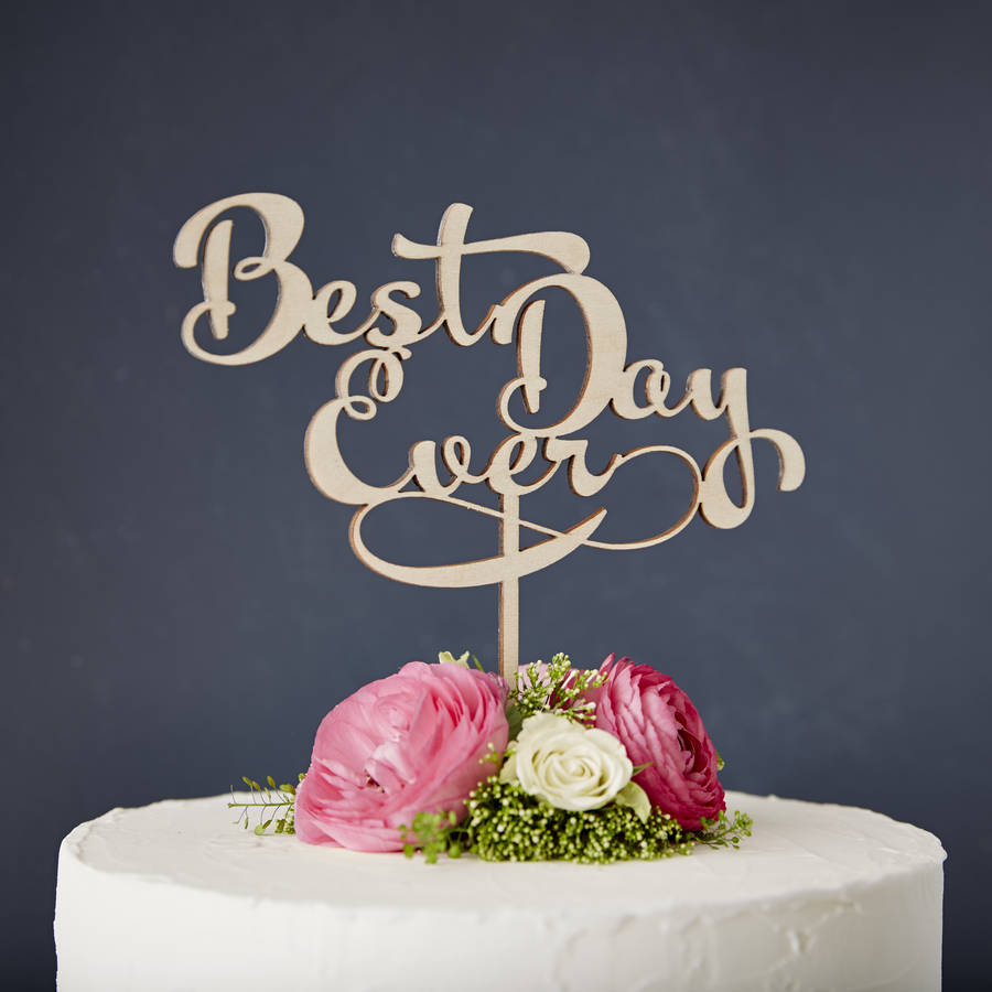 calligraphy 'best day ever' wooden wedding cake topper by sophia victoria joy