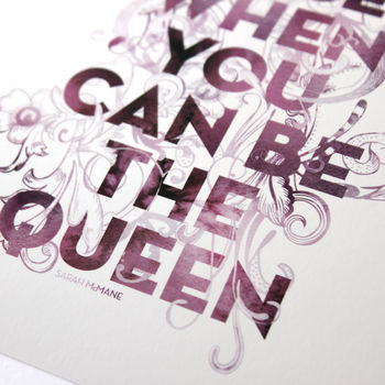 'Be The Queen' Typography Print, 6 of 6