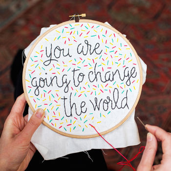 'You Are Going To Change The World' Embroidery Hoop Kit, 2 of 6