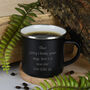 Personalised Any Message Enamel Camping Mug, thumbnail 2 of 7