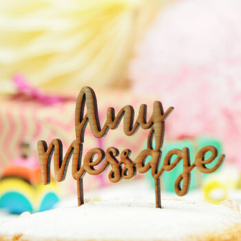 Personalised 'Any Message' Wooden Cake Topper, 2 of 2