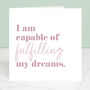 Fulfilling My Dreams Affirmation Print With Optional Frame, thumbnail 2 of 2