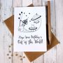 Out Of This World, Illustrated Happy Birthday Card, thumbnail 1 of 2