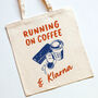 Funny Tote Bag 'Running On Coffee And Klarna', thumbnail 2 of 3