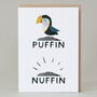 Puffin Nuffin Card, thumbnail 1 of 3