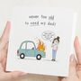 Funny Dad Car Birthday Card From Daughter, thumbnail 1 of 7