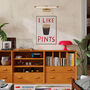 I Like Pints Unframed Hand Painted Art Print, thumbnail 2 of 2