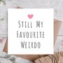 Funny Weirdo Anniversary Card, thumbnail 1 of 3